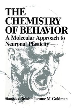 Bild des Verkufers fr Chemistry of Behavior : A Molecular Approach to Neuronal Plasticity zum Verkauf von GreatBookPrices