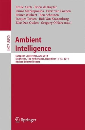 Seller image for Ambient Intelligence : European Conference, Ami 2014, Eindhoven, the Netherlands, November 11-13, 2014. Revised Selected Papers for sale by GreatBookPrices