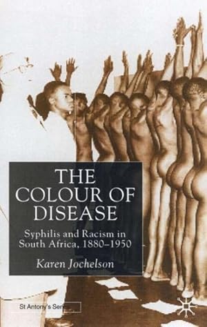 Image du vendeur pour Colour of Disease : Syphilis and Racism in South Africa, 1880-1950 mis en vente par GreatBookPrices
