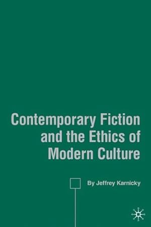 Immagine del venditore per Contemporary Fiction and the Ethics of Modern Culture venduto da GreatBookPrices