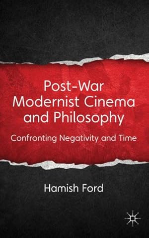 Seller image for Post-War Modernist Cinema and Philosophy : Confronting Negativity and Time for sale by GreatBookPrices