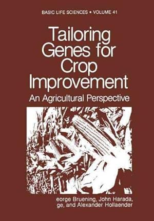 Image du vendeur pour Tailoring Genes for Crop Improvement : An Agricultural Perspective mis en vente par GreatBookPrices