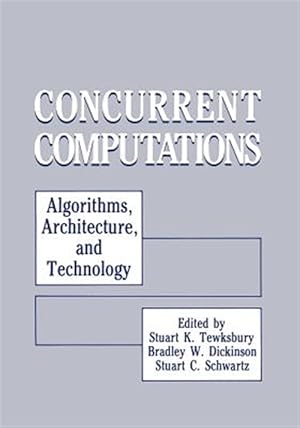 Imagen del vendedor de Concurrent Computations : Algorithms, Architecture, and Technology a la venta por GreatBookPrices
