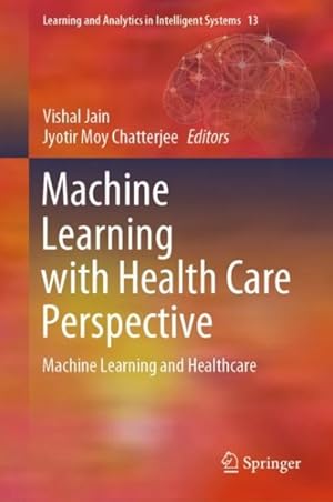 Seller image for Machine Learning with Health Care Perspective : Machine Learning and Healthcare for sale by GreatBookPrices