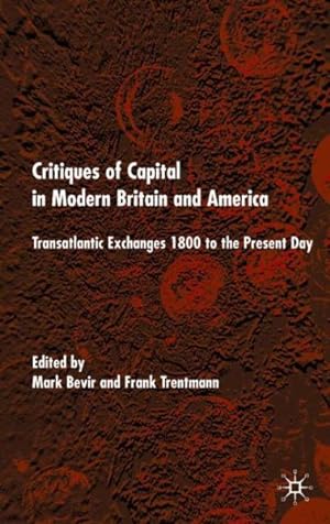 Seller image for Critiques of Capital in Modern Britain and America : Transatlantic Exchanges 1800 to the Present Day for sale by GreatBookPrices