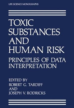 Seller image for Toxic Substances and Human Risk : Principles of Data Interpretation for sale by GreatBookPrices