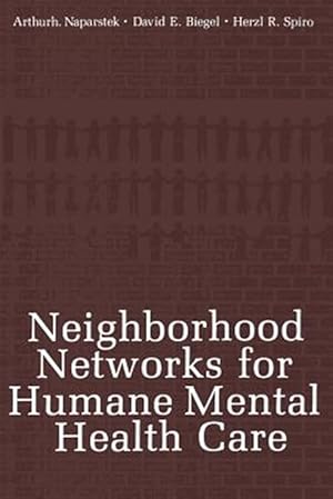 Seller image for Neighborhood Networks for Humane Mental Health Care for sale by GreatBookPrices