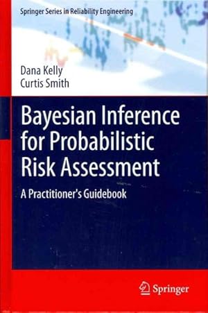 Seller image for Bayesian Inference for Probabilistic Risk Assessment : A Practitioner's Guidebook for sale by GreatBookPrices