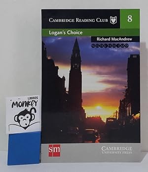 Seller image for Logans Choice. Cambridge Reading Club. Level 2 for sale by MONKEY LIBROS