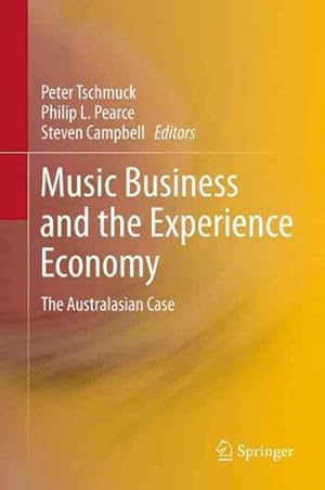Seller image for Music Business and the Experience Economy : The Australasian Case for sale by GreatBookPrices