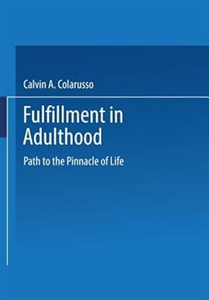 Seller image for Fulfillment in Adulthood : Paths to the Pinnacle of Life for sale by GreatBookPrices