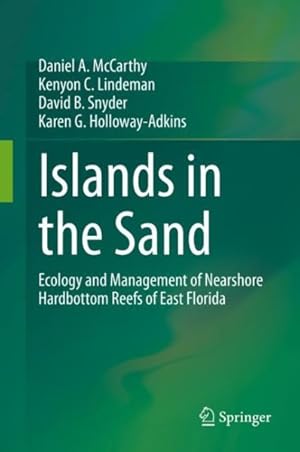 Seller image for Islands in the Sand : Ecology and Management of Nearshore Hardbottom Reefs of East Florida for sale by GreatBookPrices