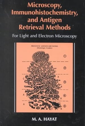Bild des Verkufers fr Microscopy, Immunohistochemistry, and Antigen Retrieval Methods : For Light and Electron Microscopy zum Verkauf von GreatBookPrices