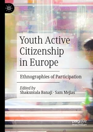 Immagine del venditore per Youth Active Citizenship in Europe : Ethnographies of Participation venduto da GreatBookPrices