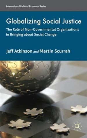 Seller image for Globalizing Social Justice : The Role of Non-Government Organizations in Bringing About Social Change for sale by GreatBookPrices
