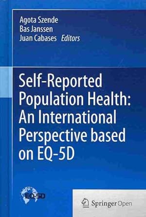 Image du vendeur pour Self-Reported Population Health : An International Perspective Based on EQ-5Q mis en vente par GreatBookPrices