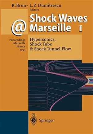 Bild des Verkufers fr Shock Waves @ Marseille I : Hypersonics, Shock Tube & Shock Tunnel Flow zum Verkauf von GreatBookPrices