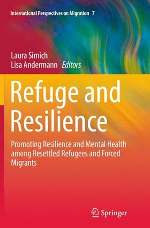 Seller image for Refuge and Resilience : Promoting Resilience and Mental Health Among Resettled Refugees and Forced Migrants for sale by GreatBookPrices