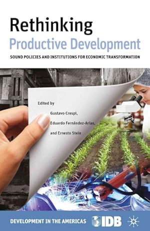 Seller image for Rethinking Productive Development : Sound Policies and Institutions for Economic Transformation for sale by GreatBookPrices