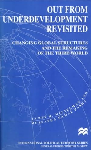 Seller image for Out from Underdevelopment Revisited : Changing Global Structures and the Remaking of the Third World for sale by GreatBookPrices