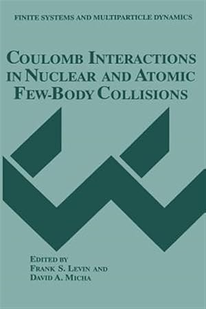 Seller image for Coulomb Interactions in Nuclear and Atomic Few-body Collisions for sale by GreatBookPrices