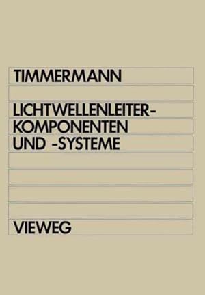Imagen del vendedor de Lichtwellenleiterkomponenten und -Systeme -Language: german a la venta por GreatBookPrices
