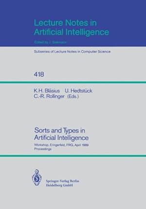 Seller image for Sorts and Types in Artificial Intelligence : Workshop, Eringerfeld, Frg, April 24-26, 1989. Proceedings for sale by GreatBookPrices