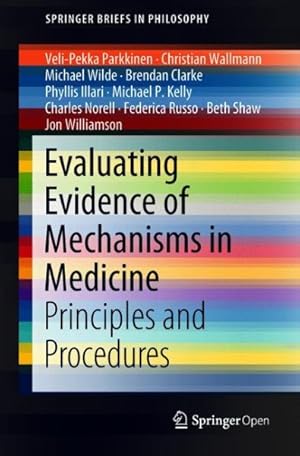 Seller image for Evaluating Evidence of Mechanisms in Medicine : Principles and Procedures for sale by GreatBookPrices