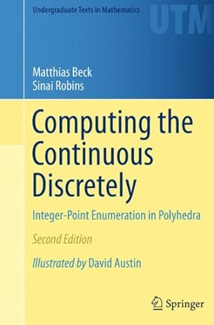 Bild des Verkufers fr Computing the Continuous Discretely : Integer-point Enumeration in Polyhedra zum Verkauf von GreatBookPrices