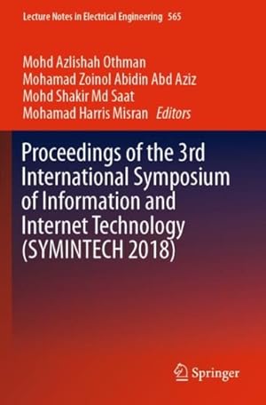 Imagen del vendedor de Proceedings of the 3rd International Symposium of Information and Internet Technology Symintech 2018 a la venta por GreatBookPrices