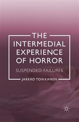 Seller image for Intermedial Experience of Horror : Suspended Failures for sale by GreatBookPrices