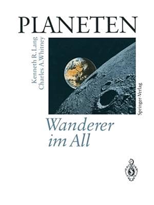 Seller image for Planeten Wanderer Im All : Satelliten Fotografieren Und Erforschen Neue Welten Im Sonnensystem -Language: german for sale by GreatBookPrices