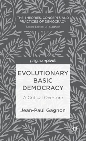 Immagine del venditore per Evolutionary Basic Democracy : A Critical Overture venduto da GreatBookPrices
