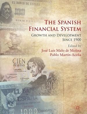 Immagine del venditore per Spanish Financial System : Growth and Development Since 1900 venduto da GreatBookPrices