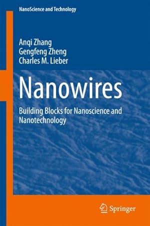 Image du vendeur pour Nanowires : Building Blocks for Nanoscience and Nanotechnology mis en vente par GreatBookPrices