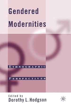 Imagen del vendedor de Gendered Modernities : Ethnographic Perspectives a la venta por GreatBookPrices