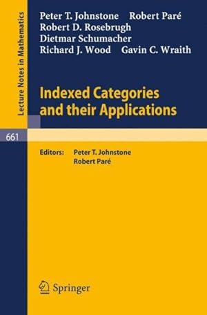 Bild des Verkufers fr Indexed Categories and Their Applications zum Verkauf von GreatBookPrices