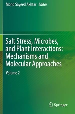 Seller image for Salt Stress, Microbes, and Plant Interactions : Mechanisms and Molecular Approaches for sale by GreatBookPrices