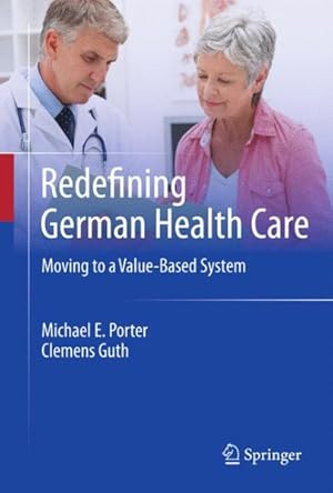 Seller image for Redefining German Health Care : Moving to a Value-based System for sale by GreatBookPrices