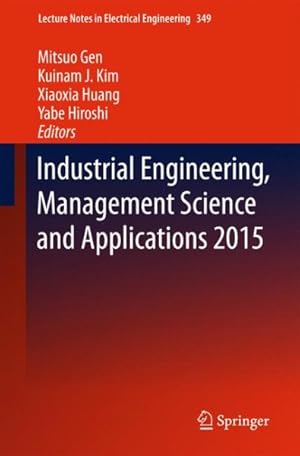 Seller image for Industrial Engineering, Management Science and Applications 2015 for sale by GreatBookPrices