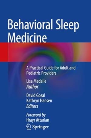 Seller image for Behavioral Sleep Medicine : A Practical Guide for Adult and Pediatric Providers for sale by GreatBookPrices
