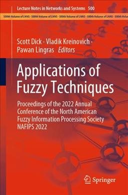 Imagen del vendedor de Applications of Fuzzy Techniques : Proceedings of the 2022 Annual Conference of the North American Fuzzy Information Processing Society Nafips 2022 a la venta por GreatBookPrices