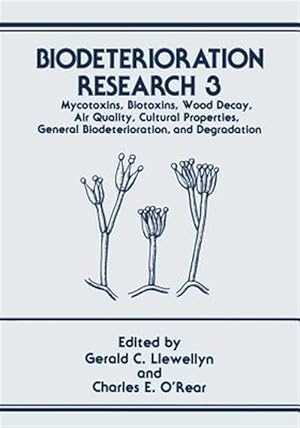 Seller image for Biodeterioration Research : Mycotoxins, Biotoxins, Wood Decay, Air Quality, Cultural Properties, General Biodeterioration, and Degradation for sale by GreatBookPrices