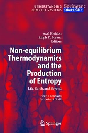 Imagen del vendedor de Non-equilibrium Thermodynamics and the Production of Entropy : Life, Earth, and Beyond a la venta por GreatBookPrices