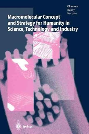 Image du vendeur pour Macromolecular Concept and Strategy for Humanity in Science, Technology and Industry mis en vente par GreatBookPrices