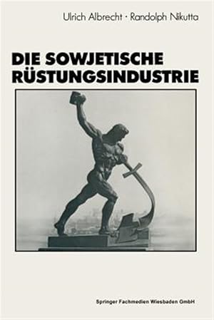 Seller image for Die Sowjetische Rstungsindustrie -Language: german for sale by GreatBookPrices