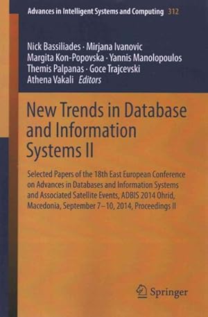 Seller image for New Trends in Database and Information Systems II : Selected Papers of the 18th East European Conference on Advances in Databases and Information Systems and Associated Satellite Events, Adbis 2014 Ohrid, Macedonia, September 7-10, 2014 Proceedings II for sale by GreatBookPrices