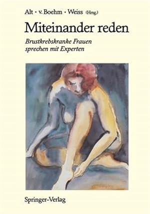 Imagen del vendedor de Miteinander Reden : Brustkrebskranke Frauen Sprechen Mit Experten -Language: German a la venta por GreatBookPrices