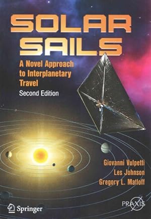 Seller image for Solar Sails : A Novel Approach to Interplanetary Travel for sale by GreatBookPrices