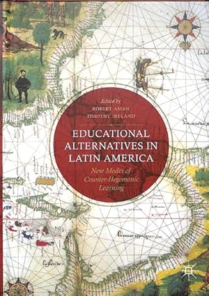 Seller image for Educational Alternatives in Latin America : New Modes of Counter-hegemonic Learning for sale by GreatBookPrices